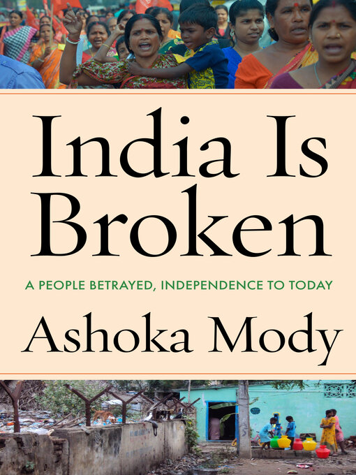 Title details for India Is Broken by Ashoka Mody - Available
